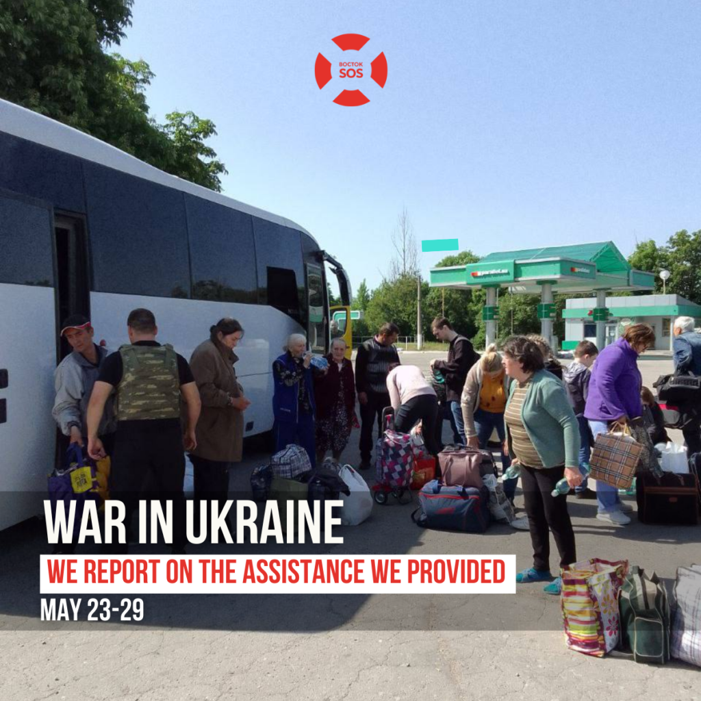 WE REPORT ON THE ASSISTANCE WE PROVIDED FROM MAY 23TH TO MAY 29ND. | CF «East SOS», картинка №1